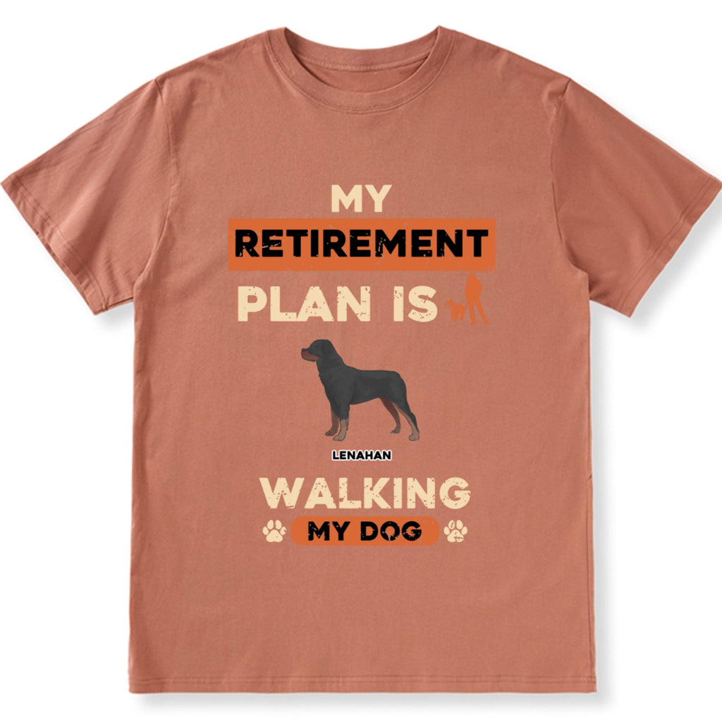 My Retirement Plan Is Walking My Dog - Personalized Custom Unisex T-shirt