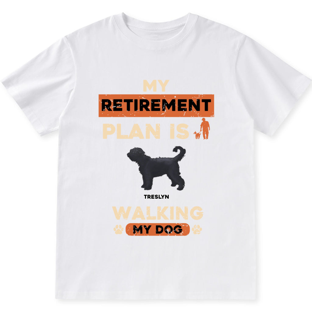 My Retirement Plan Is Walking My Dog - Personalized Custom Unisex T-shirt