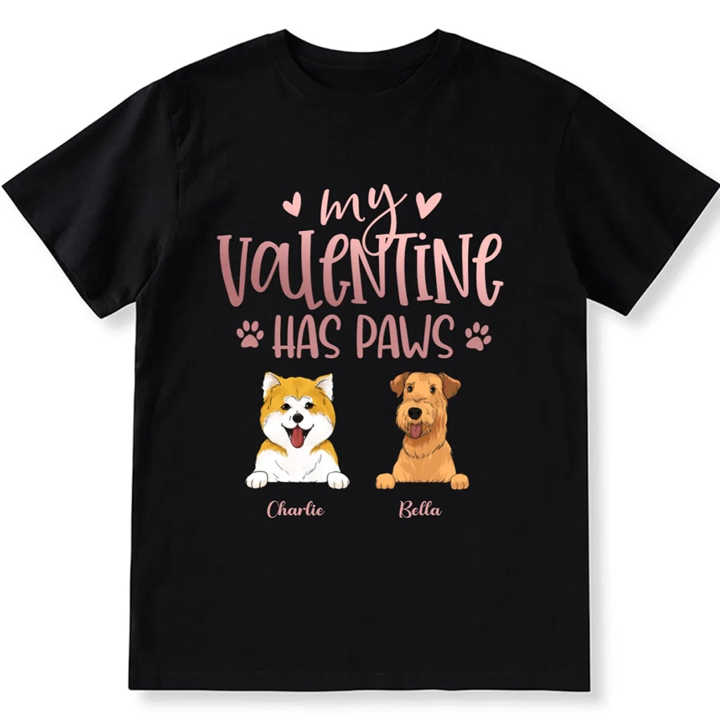 My Valentine Has Paws - Personalized Custom Unisex T-shirt