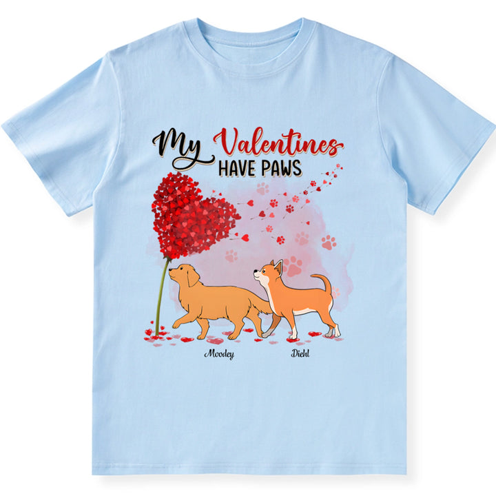 My Valentines Have Paws Dog - Personalized Custom Unisex T-shirt