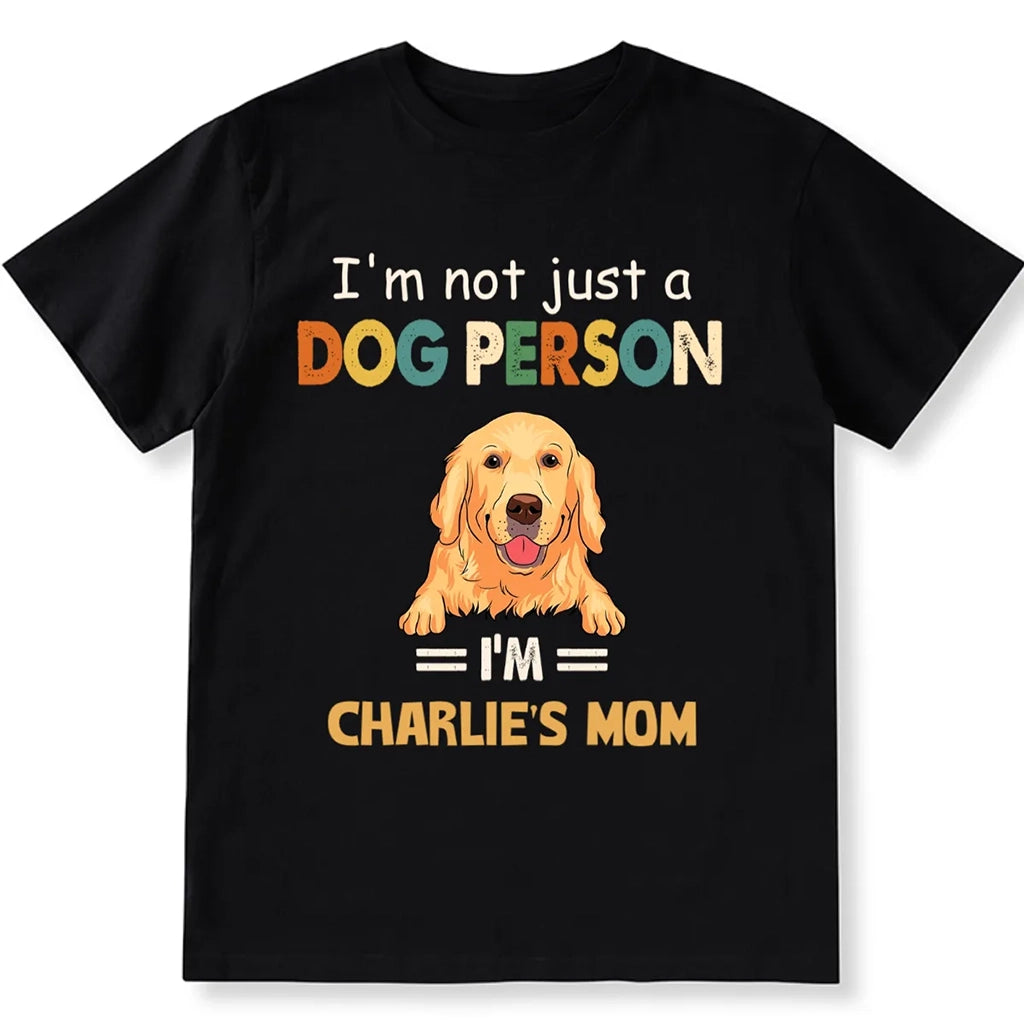 Not Just Dog Person - Personalized Custom Unisex T-shirt