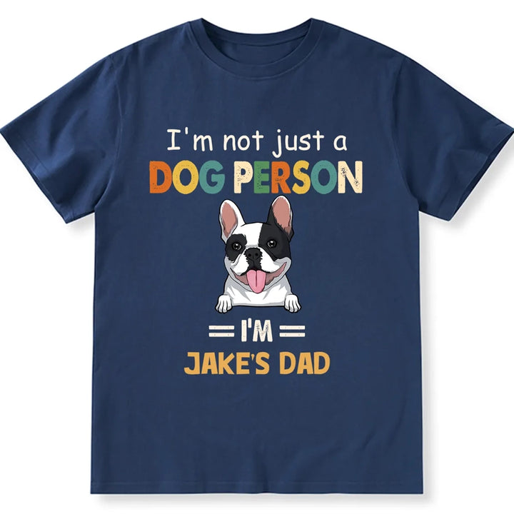 Not Just Dog Person - Personalized Custom Unisex T-shirt