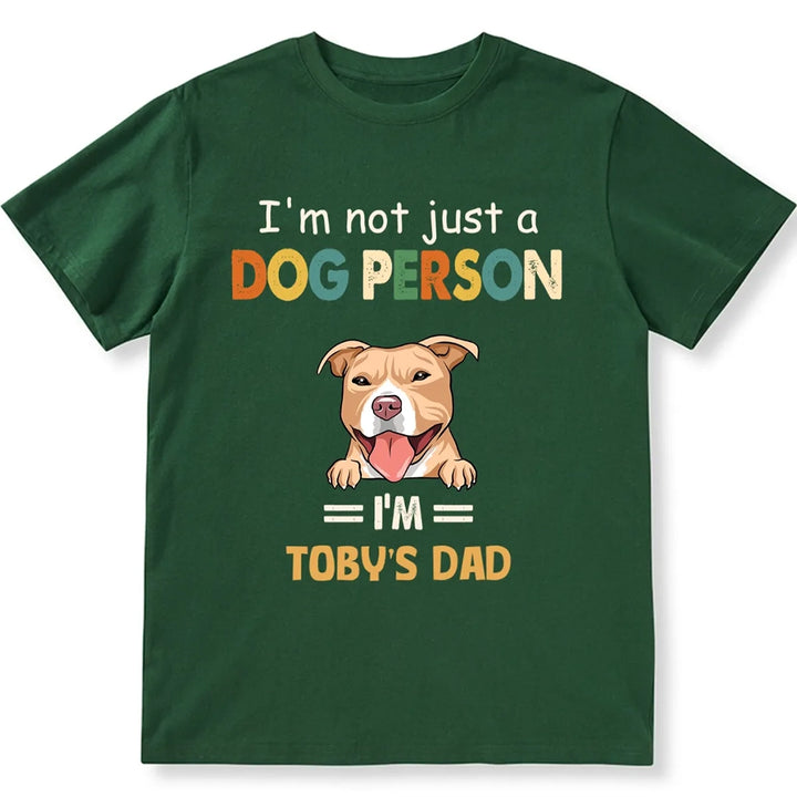 Not Just Dog Person - Personalized Custom Unisex T-shirt