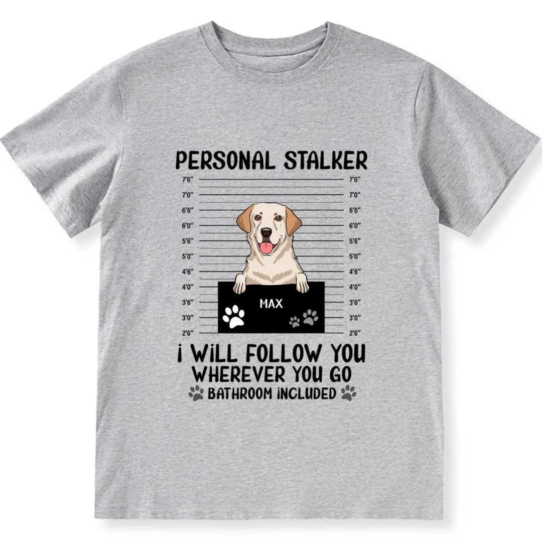 Personal Stalker - Personalized Custom Unisex T-shirt