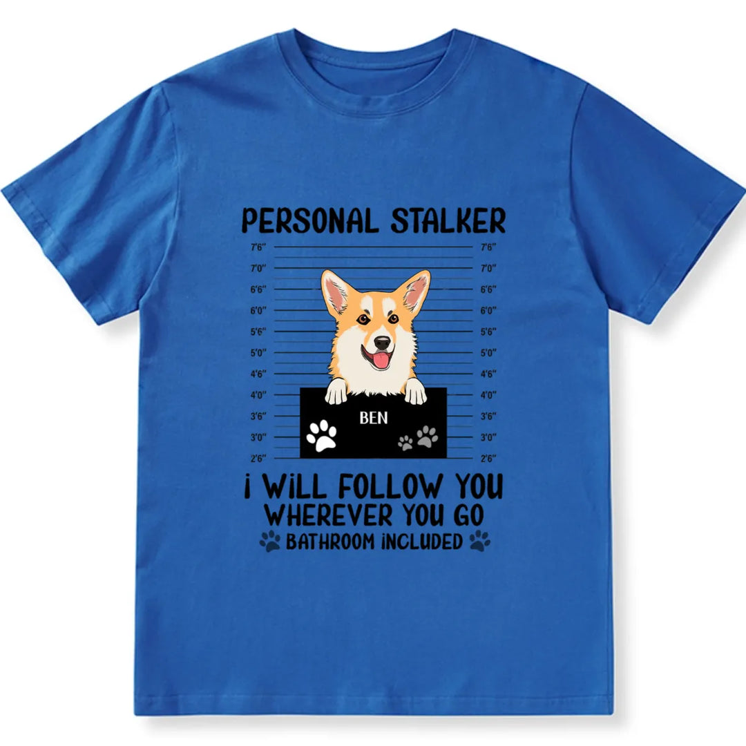 Personal Stalker - Personalized Custom Unisex T-shirt