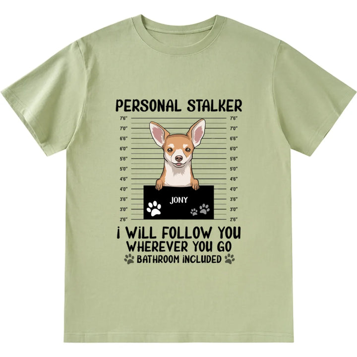 Personal Stalker - Personalized Custom Unisex T-shirt