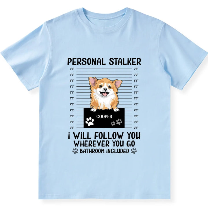 Personal Stalker - Personalized Custom Unisex T-shirt