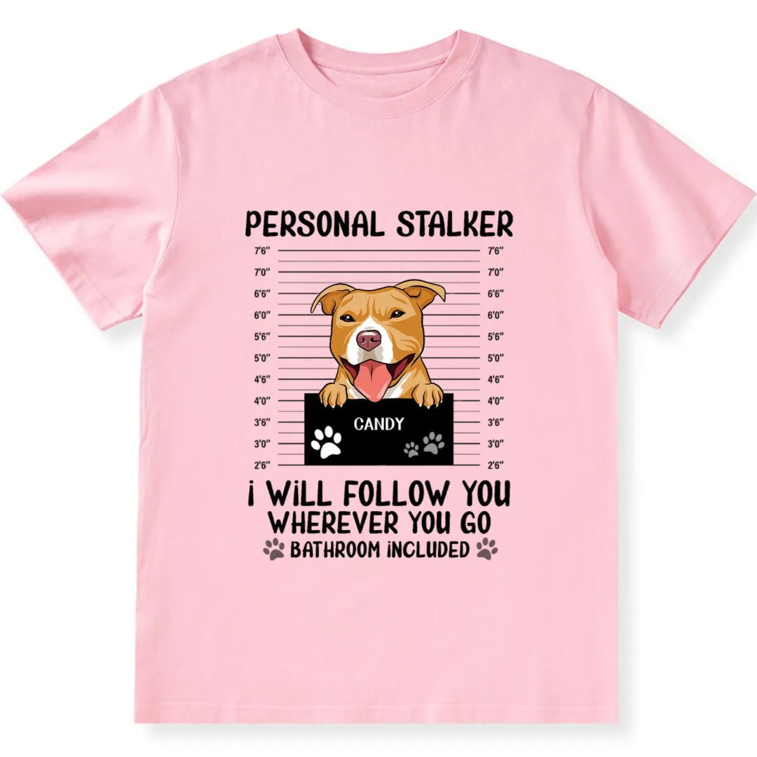 Personal Stalker - Personalized Custom Unisex T-shirt