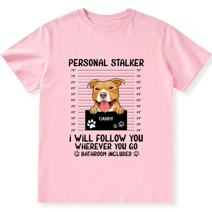 Personal Stalker - Personalized Custom Unisex T-shirt