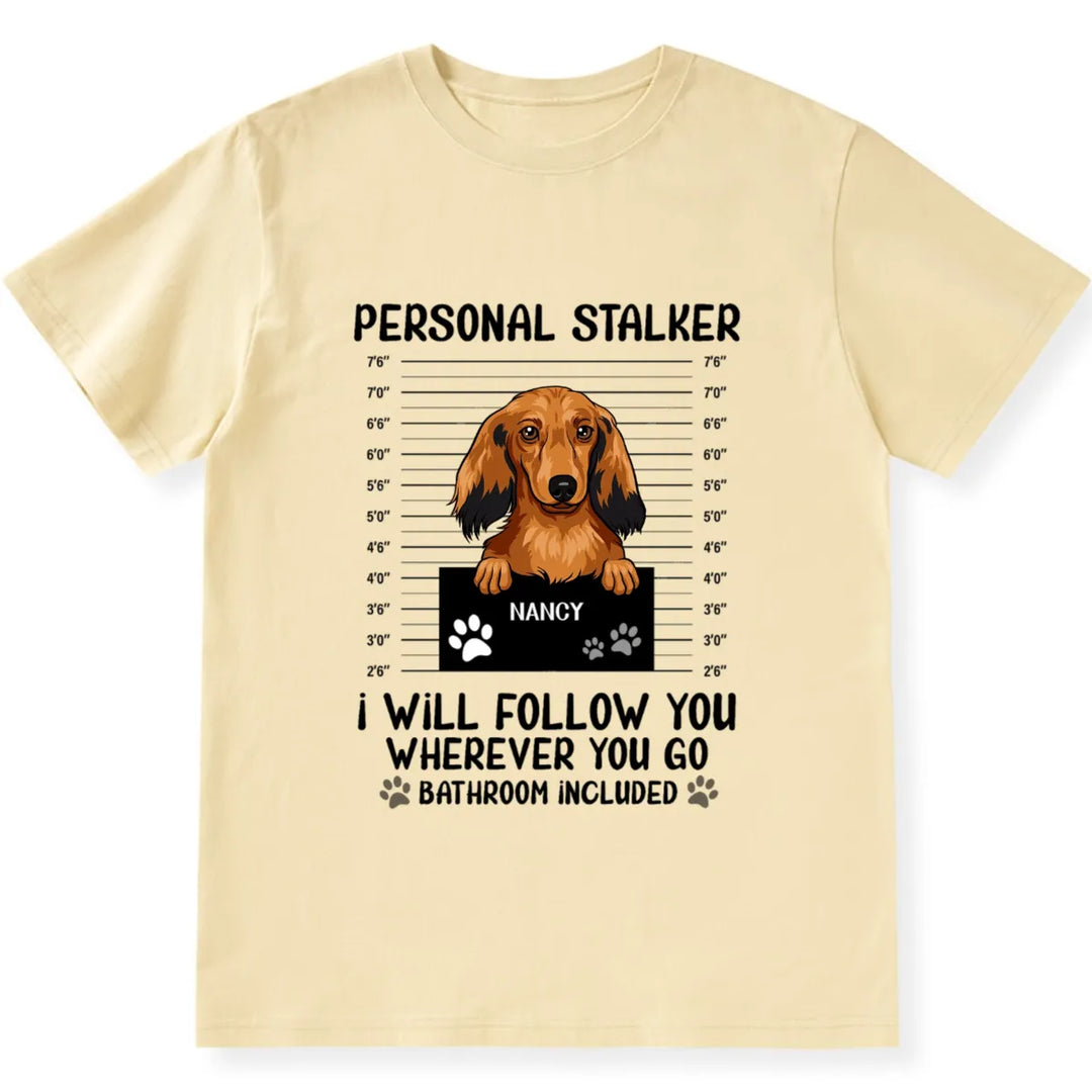 Personal Stalker - Personalized Custom Unisex T-shirt