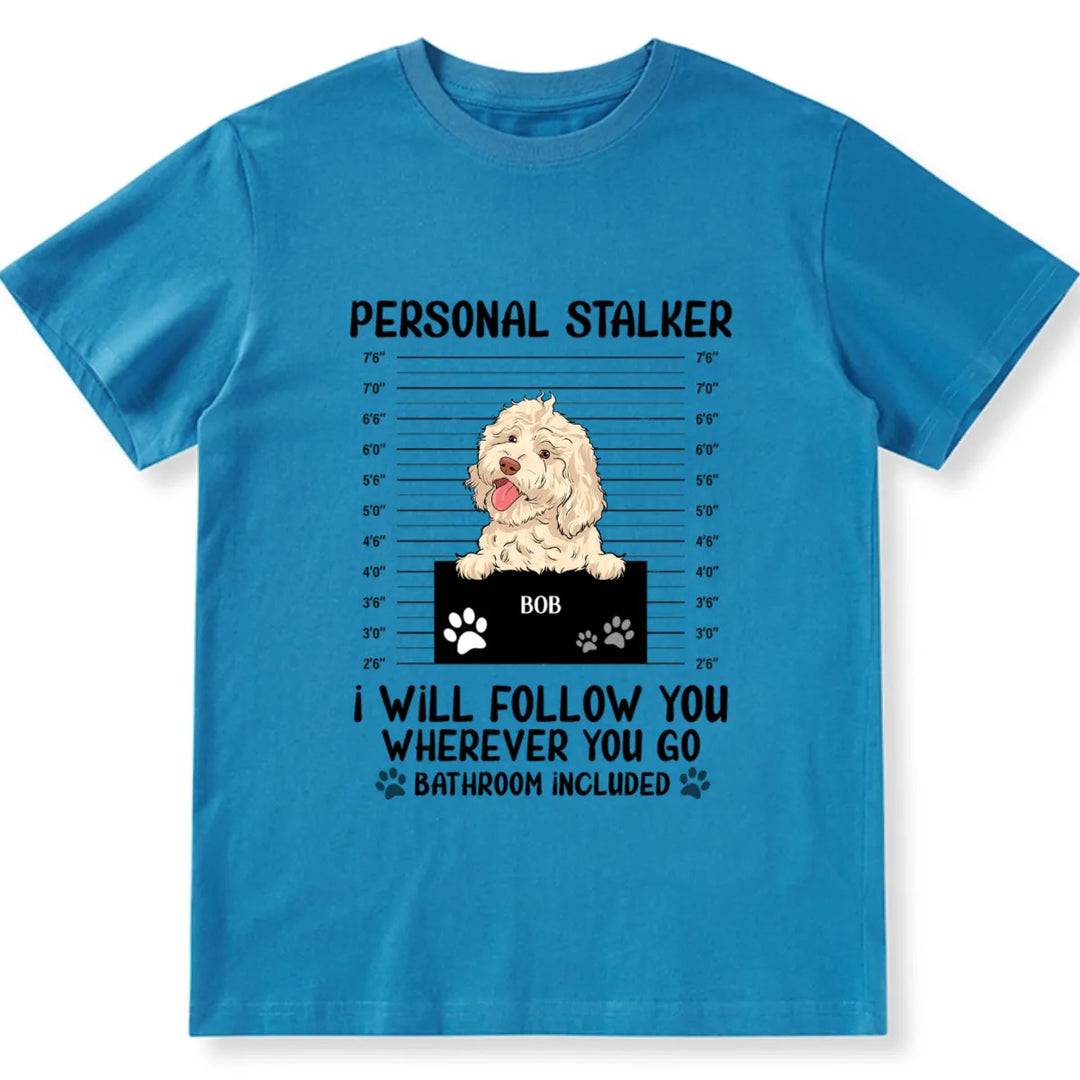 Personal Stalker - Personalized Custom Unisex T-shirt