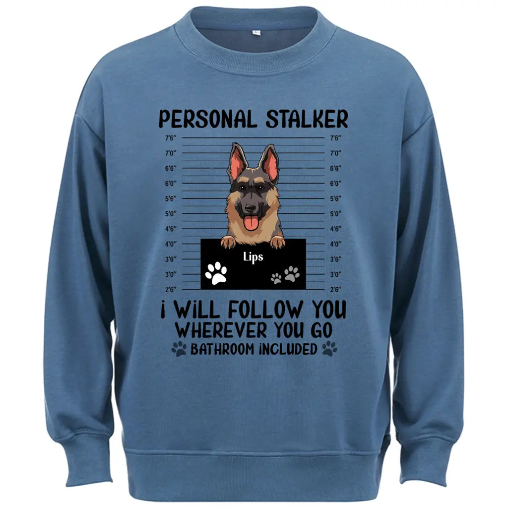 Personal Stalker - Personalized Custom Sweatshirt