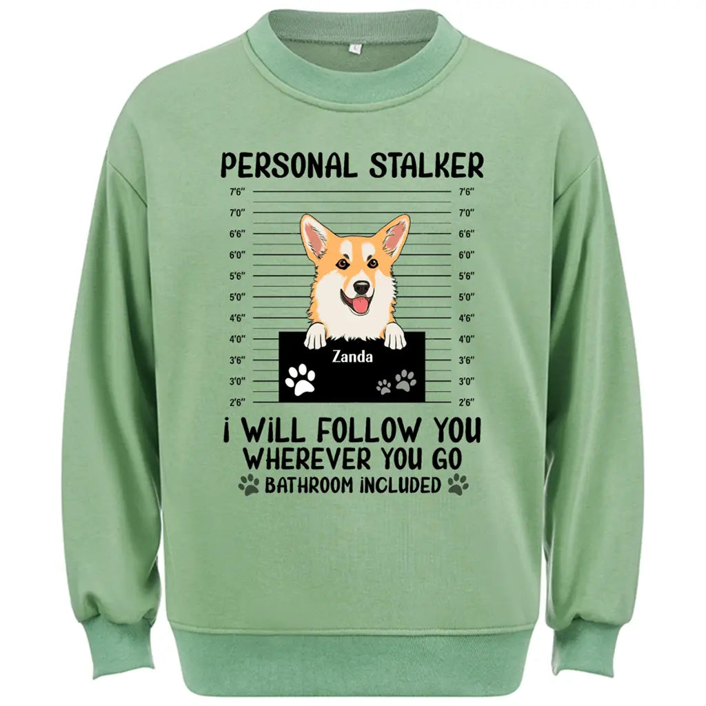 Personal Stalker - Personalized Custom Sweatshirt