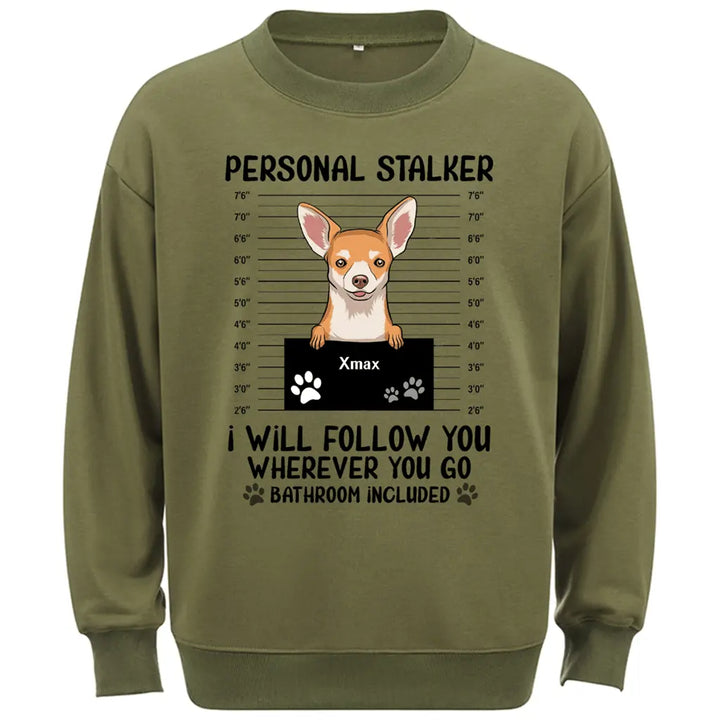 Personal Stalker - Personalized Custom Sweatshirt