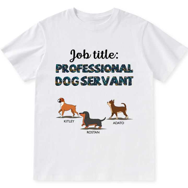 Professional Dog Servant - Personalized Custom Unisex T-shirt