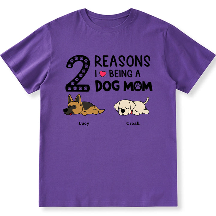 Reasons I Love Being A Dog Mom - Personalized Custom Unisex T-Shirt