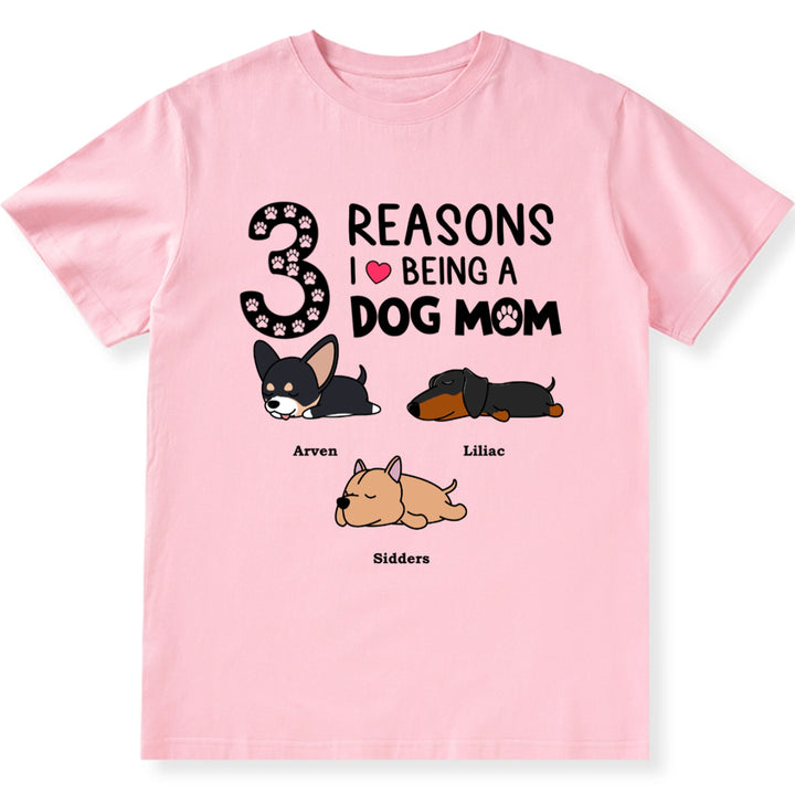 Reasons I Love Being A Dog Mom - Personalized Custom Unisex T-Shirt