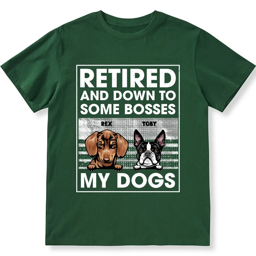 Retired And Down To One Boss - Personalized Custom Unisex T-shirt