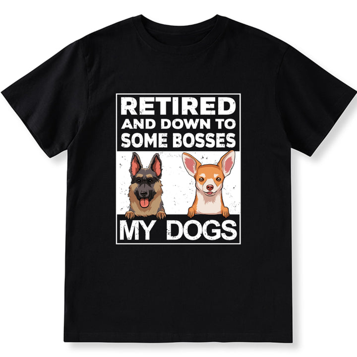 Retired Down To My Dog - Personalized Custom Unisex T-shirt