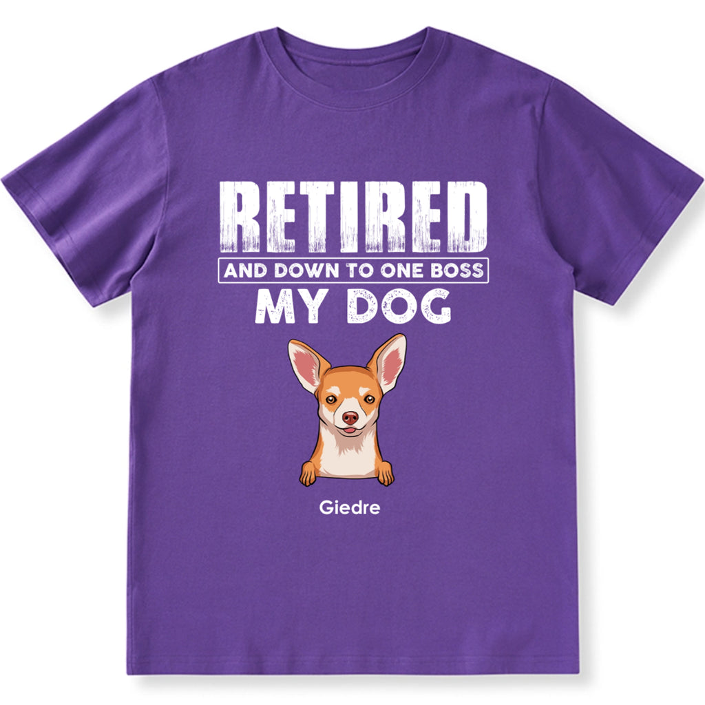 Retired Down To One Boss - Personalized Custom Unisex T-shirt