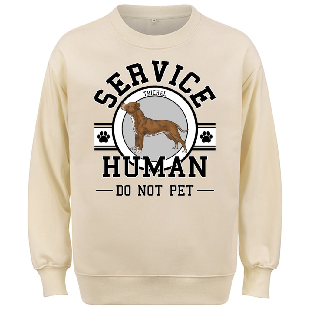 Service Human, Do Not Pet - Personalized Custom Sweatshirt