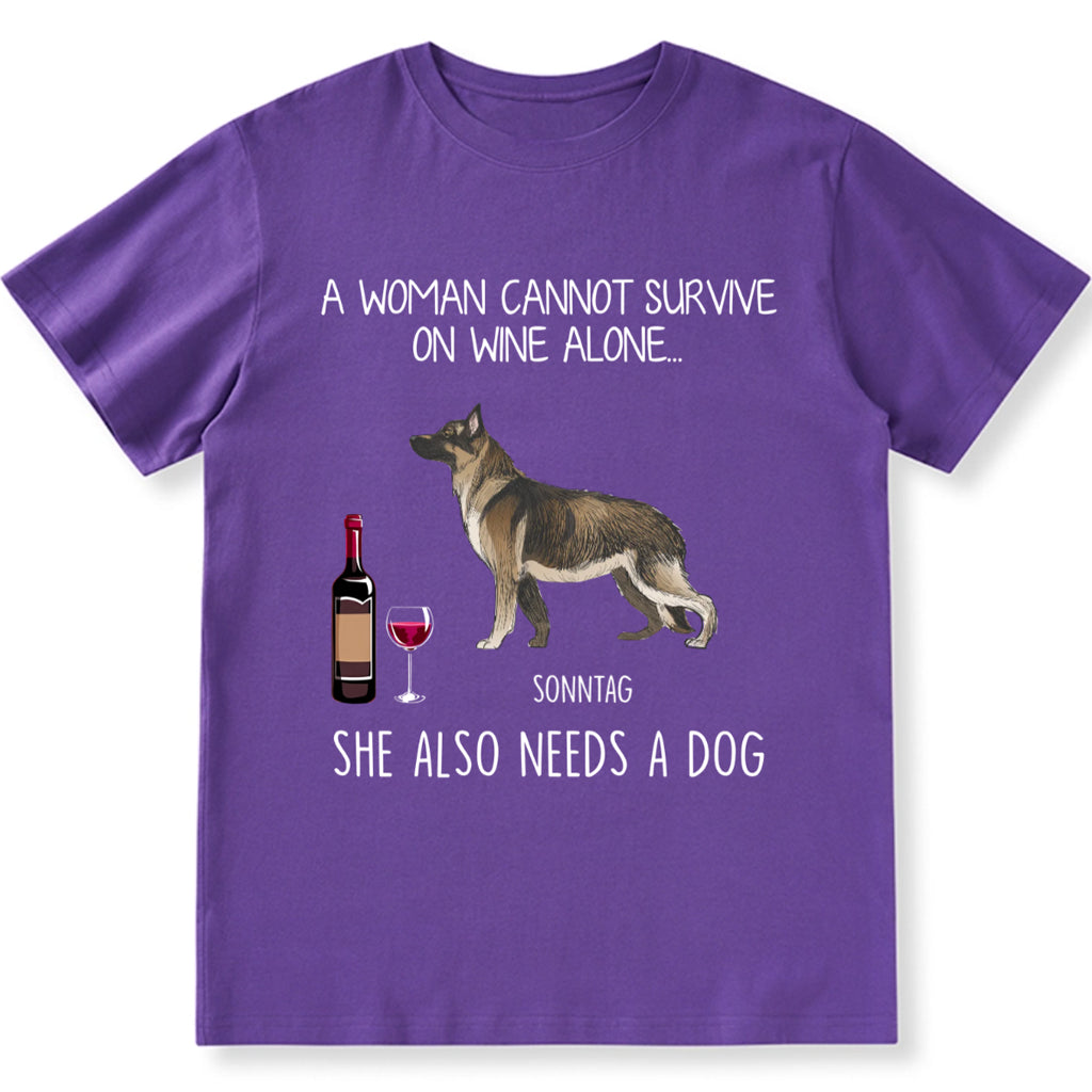 She Also Needs A Dog - Personalized Custom Unisex T-Shirt