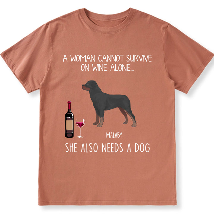 She Also Needs A Dog - Personalized Custom Unisex T-Shirt