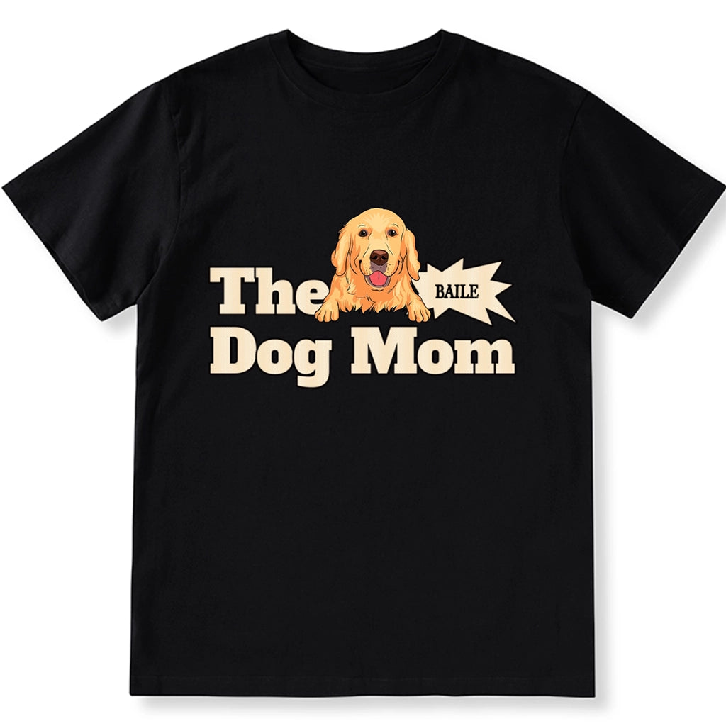 The Dog Mom - Personalized Custom Unisex T-shirt