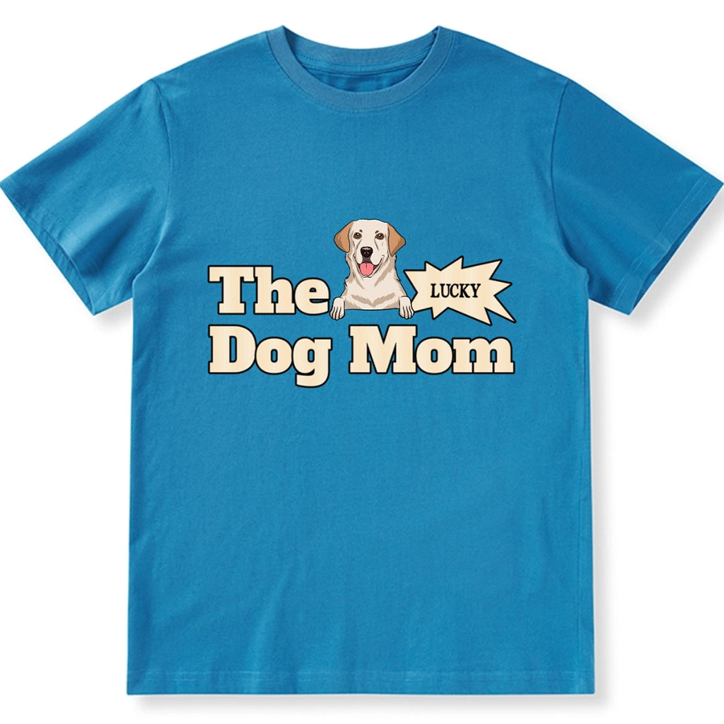 The Dog Mom - Personalized Custom Unisex T-shirt