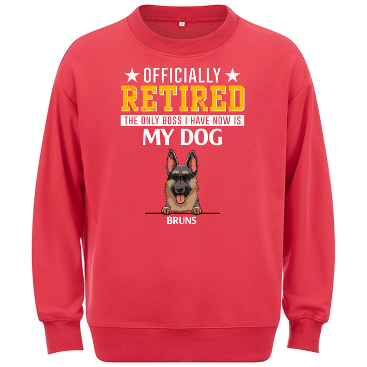 The Only Boss I Have - Personalized Custom Sweatshirt