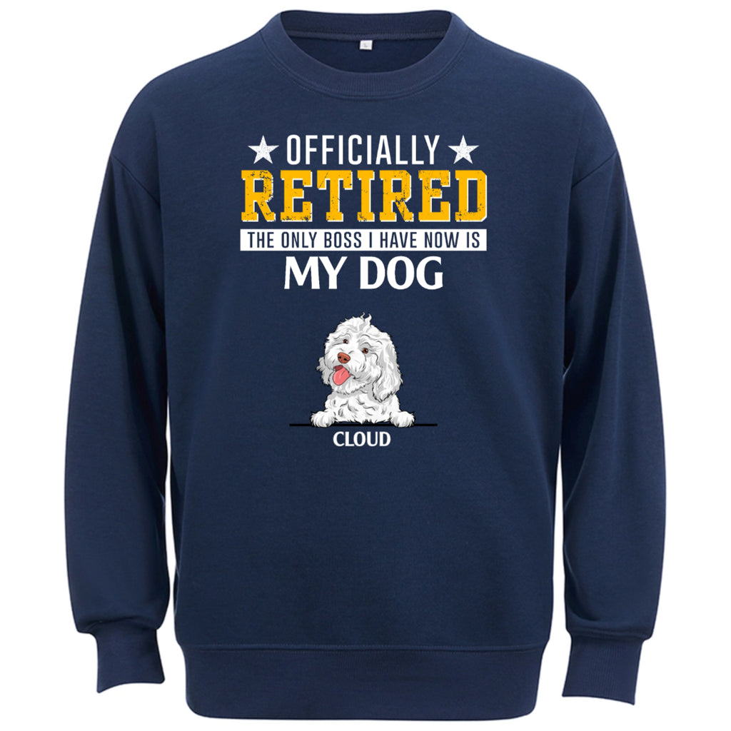 The Only Boss I Have - Personalized Custom Sweatshirt