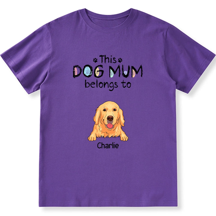 This Colourful Dog Mum/Dad Belongs To Dog - Personalized Custom Unisex T-Shirt