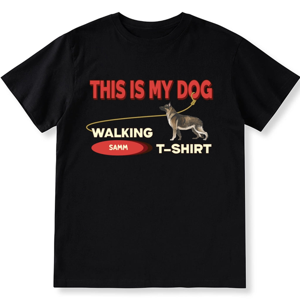 This Is My Dog Walking T-Shirt - Personalized Custom Unisex T-shirt