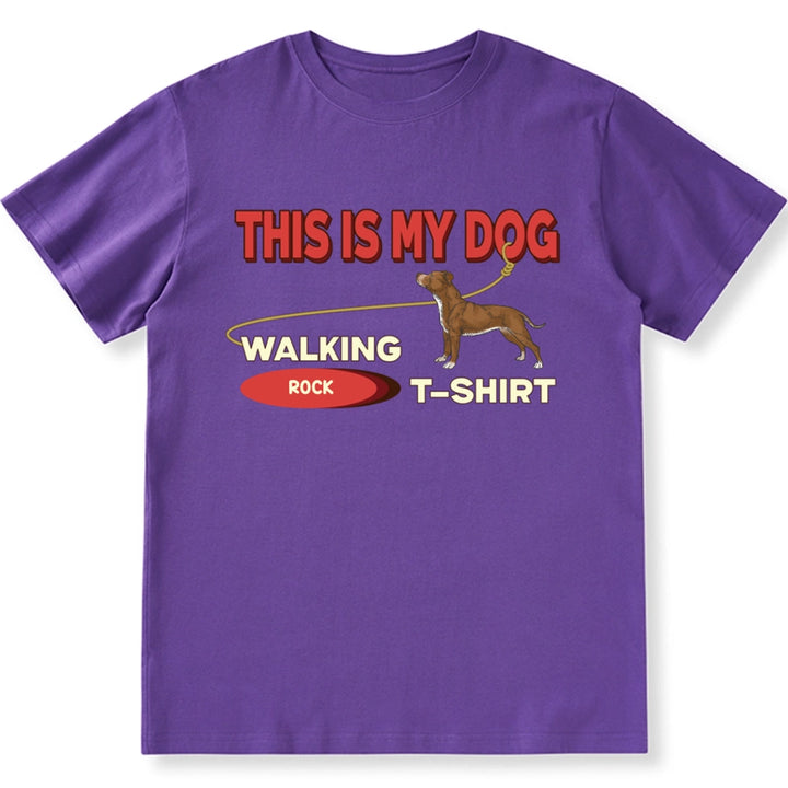 This Is My Dog Walking T-Shirt - Personalized Custom Unisex T-shirt