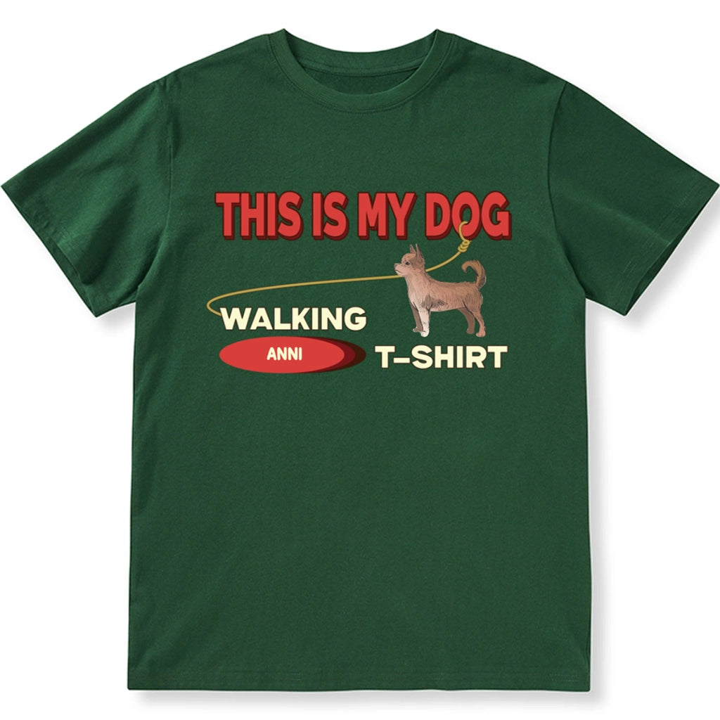 This Is My Dog Walking T-Shirt - Personalized Custom Unisex T-shirt