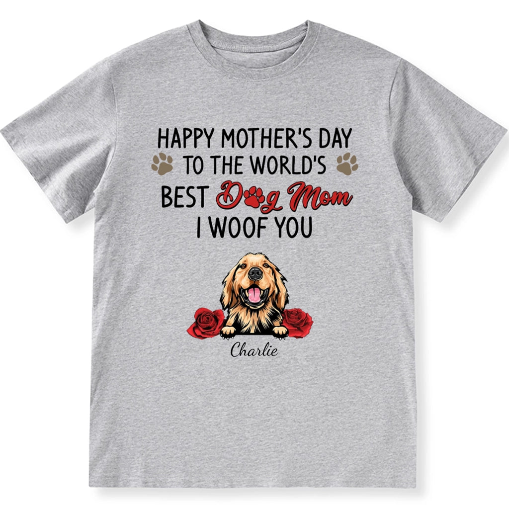 To The World's Best Dog Mom - Personalized Custom Unisex T-Shirt