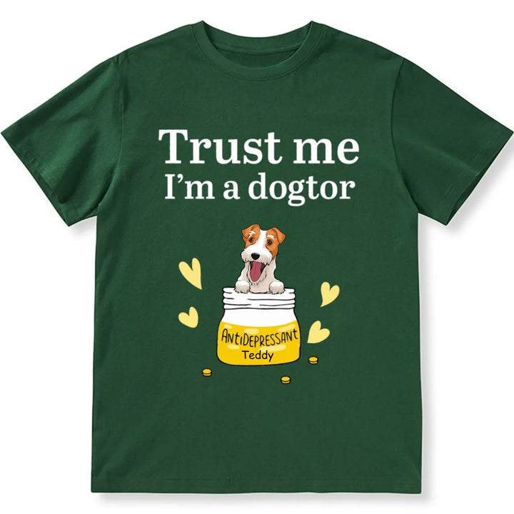 Trust Me, I'm A Dogtor - Personalized Custom Unisex T-shirt