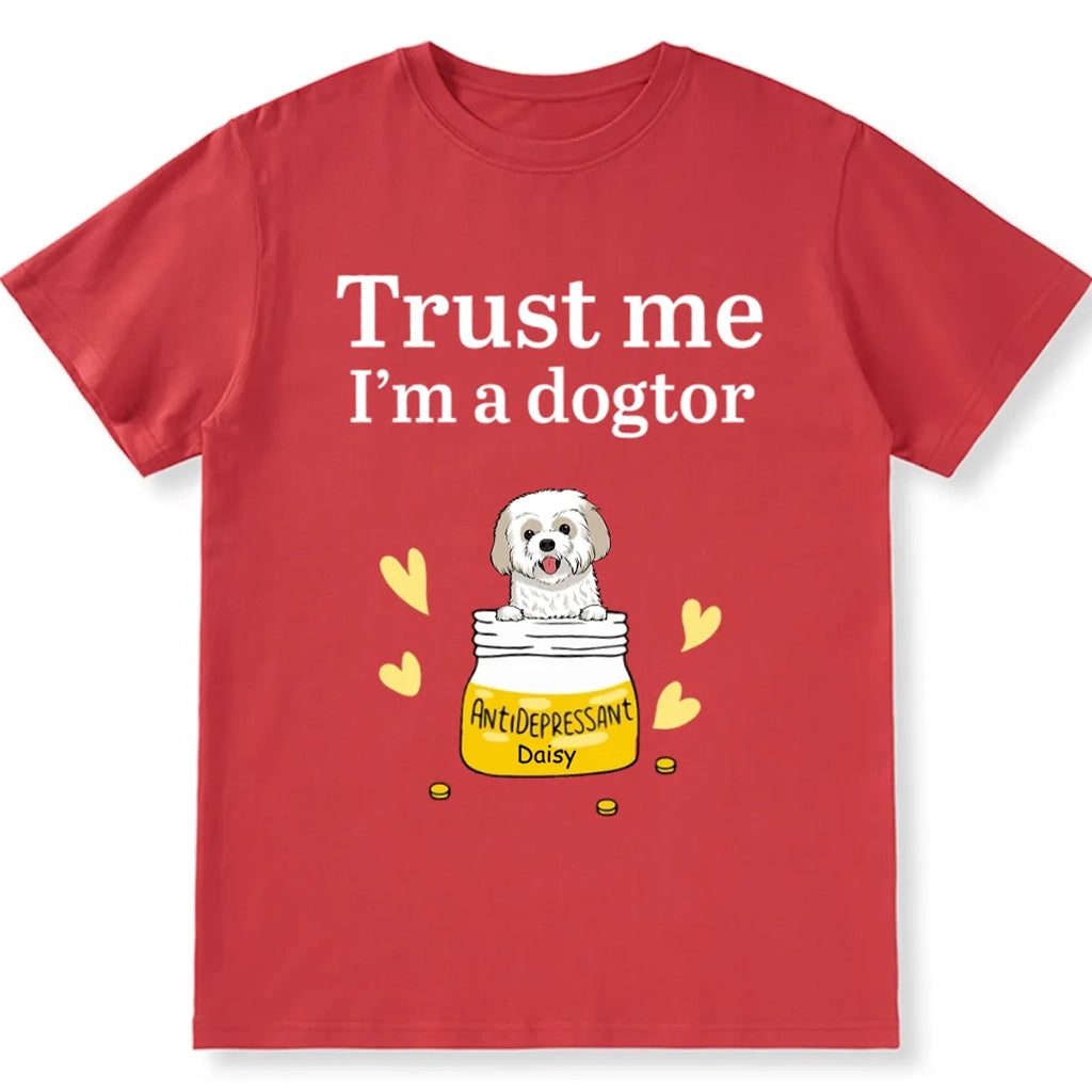 Trust Me, I'm A Dogtor - Personalized Custom Unisex T-shirt