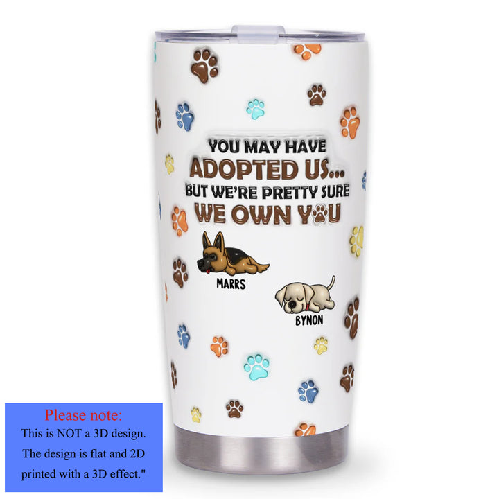 We Own You - Personalized Custom Tumbler