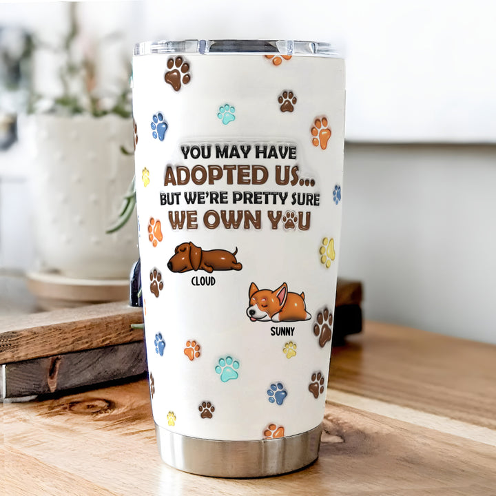 We Own You - Personalized Custom Tumbler