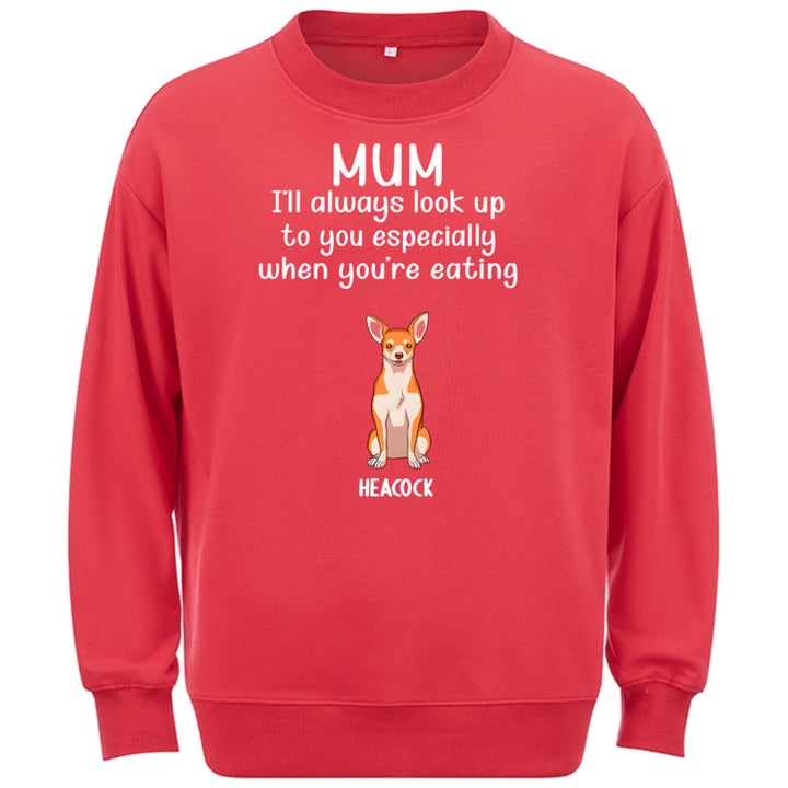 When You're Eating -  Personalized Custom Sweatshirt