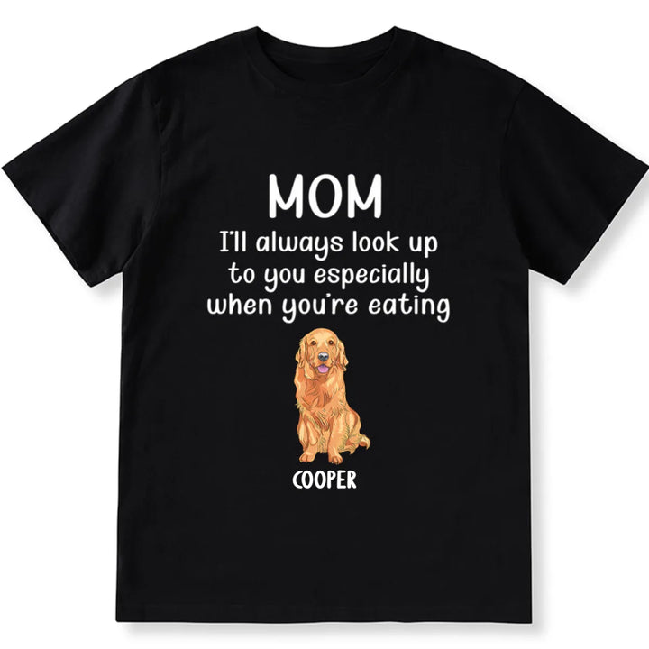 When You're Eating - Personalized Custom Unisex T-shirt