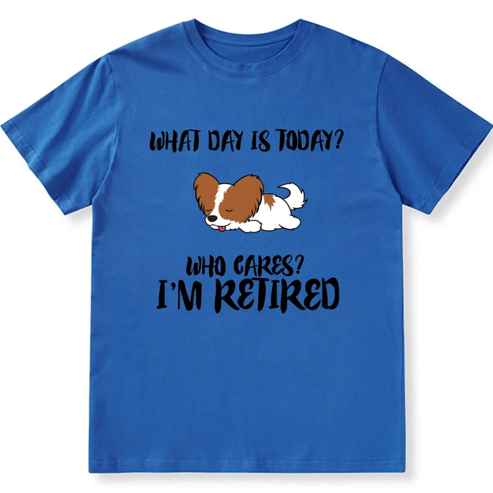 Who Cares? I’m Retired - Personalized Custom Unisex T-shirt