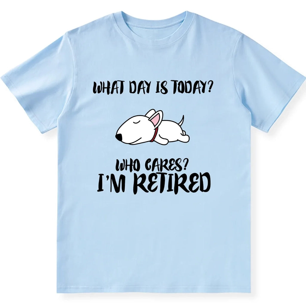 Who Cares? I’m Retired - Personalized Custom Unisex T-shirt