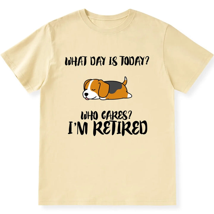 Who Cares? I’m Retired - Personalized Custom Unisex T-shirt