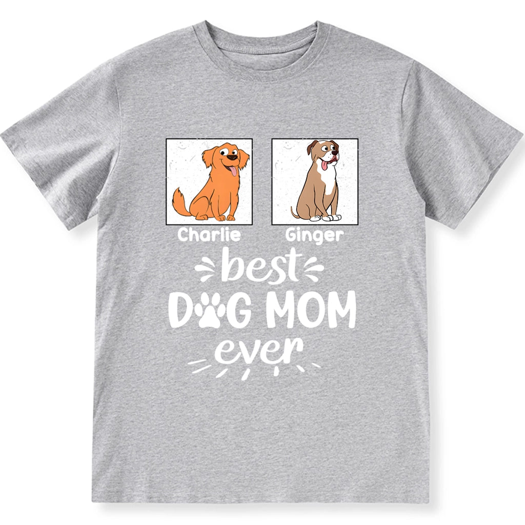 Best Dog Mom And Dog Dad Ever - Personalized Custom Unisex T-shirt