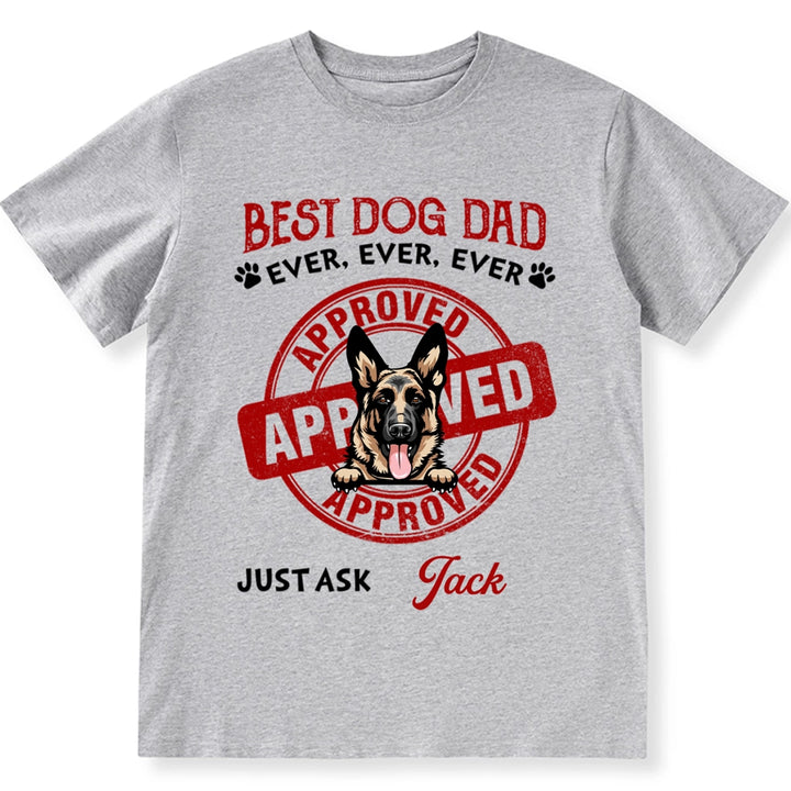 Best Dog Mom Dad Ever Approved - Personalized Custom Unisex T-shirt