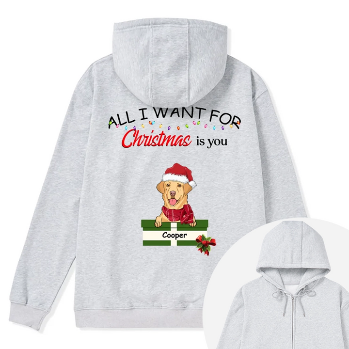 All I Want for Christmas Is You - Personalized Custom Zipper Hoodie