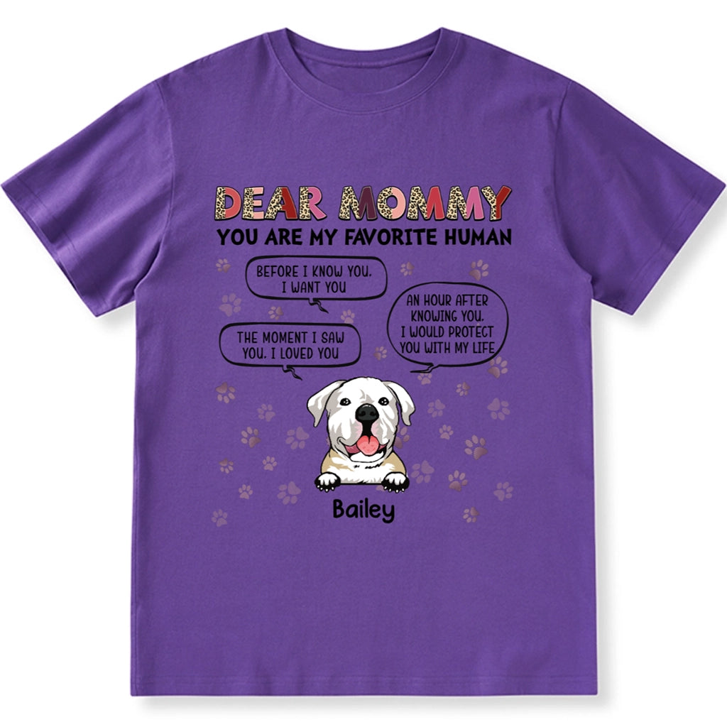 Dear Mommy You Are My Favorite Human - Personalized Custom Unisex T-shirt