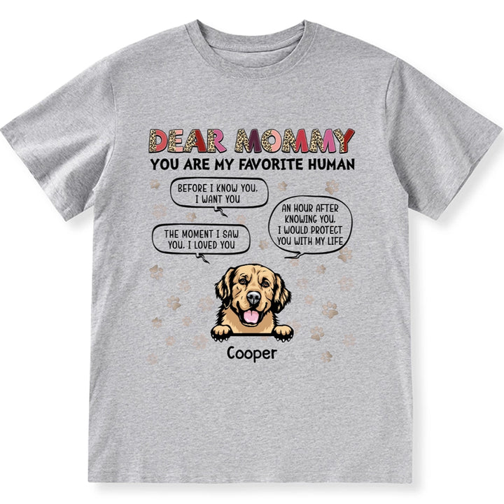 Dear Mommy You Are My Favorite Human - Personalized Custom Unisex T-shirt